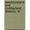 Westmoreland And Cumberland Dialects: Di by Josiah Relph