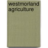 Westmorland Agriculture door Frank W. Garnett
