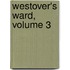 Westover's Ward, Volume 3