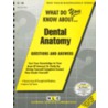 What Do You Know About... Dental Anatomy door Jack Rudman