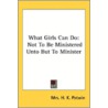 What Girls Can Do: Not To Be Ministered by Unknown