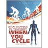 What Happens to Your Body When You Cycle door Kate Carleton