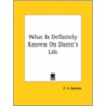 What Is Definitely Known On Dante's Life by C.E. Norton
