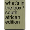What's In The Box? South African Edition door Bill Gillham