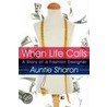When Life Calls: A Story Of A Fashion De door Auntie Sharon
