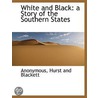 White And Black: A Story Of The Southern door Onbekend