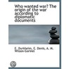 Who Wanted War? The Origin Of The War Ac by E. Durkheim