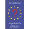 Who's Afraid Of A European Constitution? door Neil MacCormick