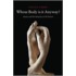 Whose Body Is It Anyway? Justice Integ C
