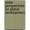 Wider Perspectives On Global Development door Unu-Wider