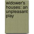 Widower's Houses: An Unpleasant Play