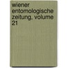 Wiener Entomologische Zeitung, Volume 21 door Ludwig Ganglbauer
