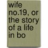 Wife No.19, Or The Story Of A Life In Bo