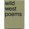 Wild West Poems by Unknown