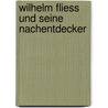 Wilhelm Fliess Und Seine Nachentdecker by Richard Pfennig