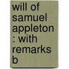 Will Of Samuel Appleton : With Remarks B door Samuel Appleton
