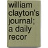 William Clayton's Journal; A Daily Recor