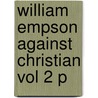 William Empson Against Christian Vol 2 P door John Haffenden