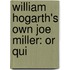 William Hogarth's Own Joe Miller: Or Qui