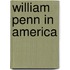 William Penn In America