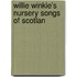 Willie Winkie's Nursery Songs Of Scotlan