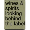 Wines & Spirits Looking Behind The Label by Wset