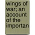 Wings Of War; An Account Of The Importan