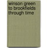 Winson Green To Brookfields Through Time by Ted Rudge