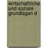 Wirtschaftliche Und Soziale Grundlagen D