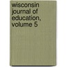 Wisconsin Journal Of Education, Volume 5 door Instruction Wisconsin. Dept