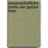 Wissenschaftliche Briefe Von Gustav Theo
