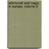 Witchcraft and Magic in Europe, Volume 3