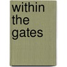 Within The Gates door Onbekend