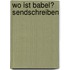 Wo Ist Babel? Sendschreiben