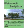 Wohnmobil-Stellplätze. Deutschland West door Dieter Semmler