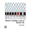 Woman's Friendship A Story Of Domestic L door Grace Aguilar