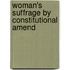 Woman's Suffrage By Constitutional Amend
