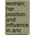 Woman; Her Position And Influence In Anc