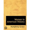 Women In American History door Humphrey Grace