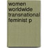 Women Worldwide Transnational Feminist P