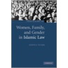 Women, Family, and Gender in Islamic Law by Tucker