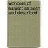 Wonders Of Nature: As Seen And Described