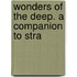 Wonders Of The Deep. A Companion To Stra