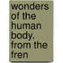 Wonders Of The Human Body. From The Fren