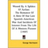 Wooed By A Sphinx Of Aztlan: The Romance by Unknown