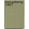 Wool-Gathering (1867) by Unknown