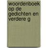 Woordenboek Op De Gedichten En Verdere G by Ecco Epkema