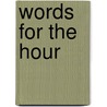 Words For The Hour door Onbekend