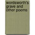 Wordsworth's Grave And Other Poems