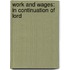 Work And Wages: In Continuation Of Lord